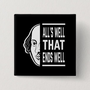 All's Well That Ends Well Shakespeare Quote Button
