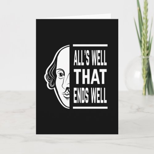 Alls Well That Ends Well Shakespeare Quote Card