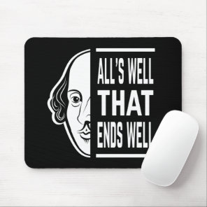 All's Well That Ends Well Shakespeare Quote Mouse Pad