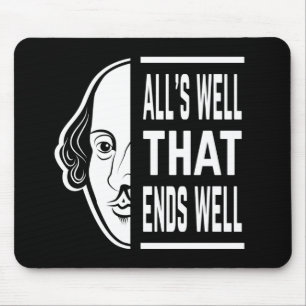 All's Well That Ends Well Shakespeare Quote Mouse Pad