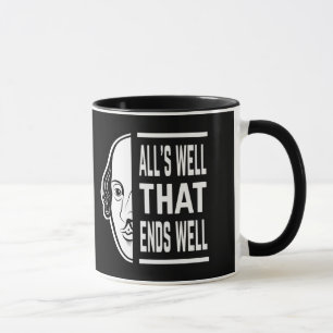 All's Well That Ends Well Shakespeare Quote Mug