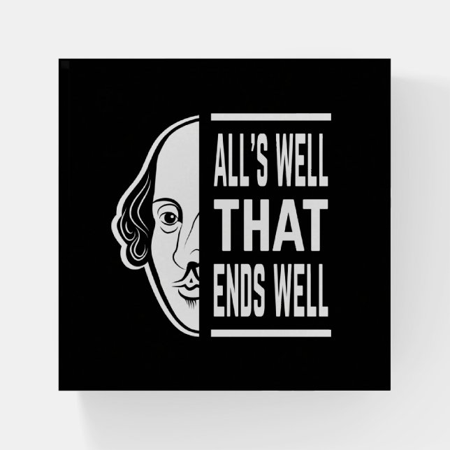 All's Well That Ends Well Shakespeare Quote Paperweight (Front)