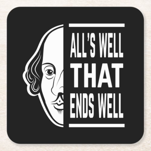 Alls Well That Ends Well Shakespeare Quote Square Paper Coaster
