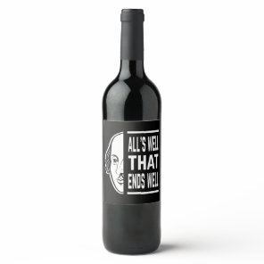 All's Well That Ends Well Shakespeare Quote Wine Label