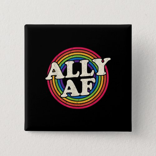 Ally AF _ Gay Pride Month _ LGBT Rainbow Flag Button