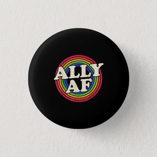 Ally AF _ Gay Pride Month _ LGBT Rainbow Flag Button