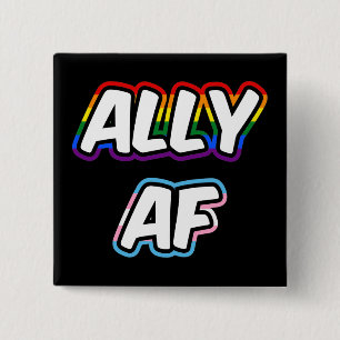 Ally AF II - LGBTQ Flag Gay Trans Queer Pride Button