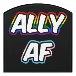 Ally AF II - LGBTQ Flag Gay Trans Queer Pride Door Sign