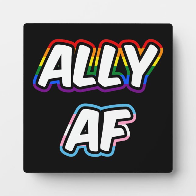 Ally AF II - LGBTQ Flag Gay Trans Queer Pride Plaque (Front)
