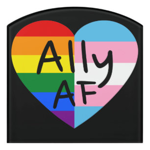 Ally AF III - LGBTQ Flag Gay Trans Queer Pride Door Sign