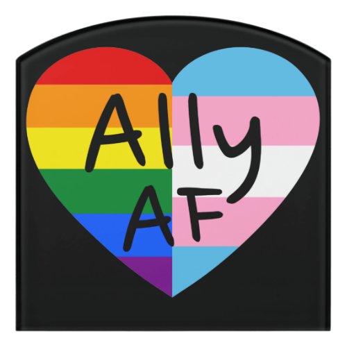 Ally AF III _ LGBTQ Flag Gay Trans Queer Pride Door Sign