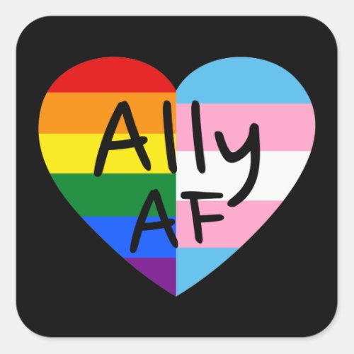 Ally AF III _ LGBTQ Flag Gay Trans Queer Pride Square Sticker