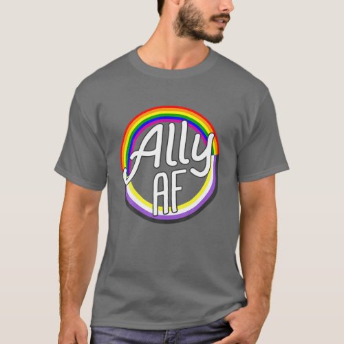 ALLY AF Nonbinary Flag Enby NB Equality LGBT Pride T_Shirt