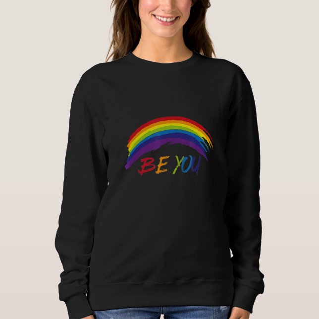 Ally Be You Rainbow LGBTQ Rainbow Flag Gay Pride G Sweatshirt (Front)