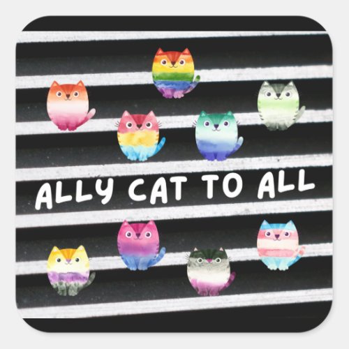 Ally Cat To All Square Sticker