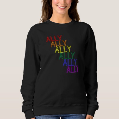 Ally For Lgbtqia Allies Rainbow Queer Typography Sweatshirt