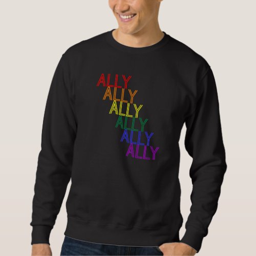 Ally For Lgbtqia Allies Rainbow Queer Typography Sweatshirt