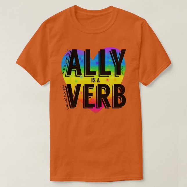 Ally is a verb T-Shirt (Design Front)