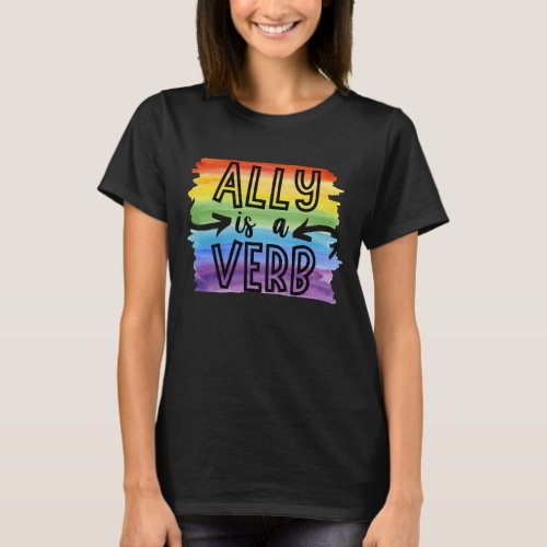 Ally is a Verb Watercolor Rainbow LGBTQ Pride T_Shirt