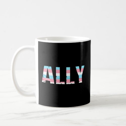 Ally Lgbtq  Trans Pride Support Transgender Flag  Coffee Mug