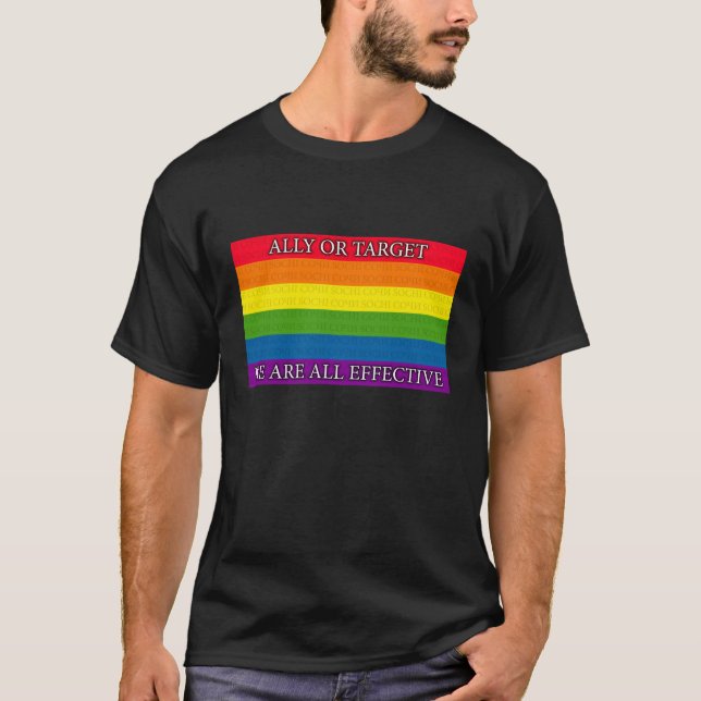 Ally or Target, we are all effective T-Shirt (Front)