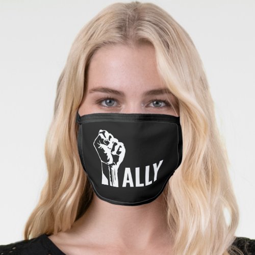 Ally Racial Justice Clenched Fist Black Face Mask