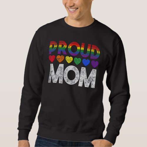 Ally Rainbow Lgbtq Awareness Gay Pride Proud Mom H Sweatshirt