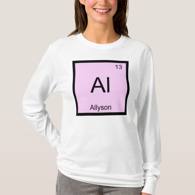 Allyson Name Chemistry Element Periodic Table T-Shirt (Front)