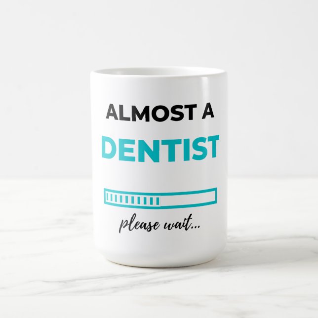 Almost A Dentist 2 Coffee Mug (Center)