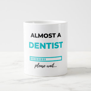 Almost A Dentist 2 Giant Coffee Mug
