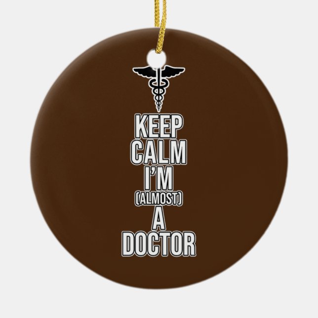 Almost A Doctor Med School Medical Students Ceramic Ornament (Front)