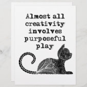 Almost all creativity involves purposeful play I (Front/Back)