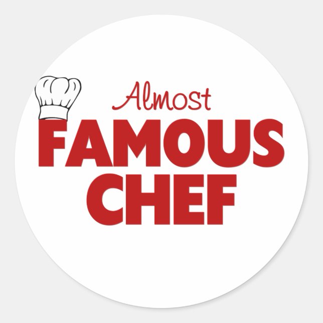 Almost Famous Chef Classic Round Sticker (Front)