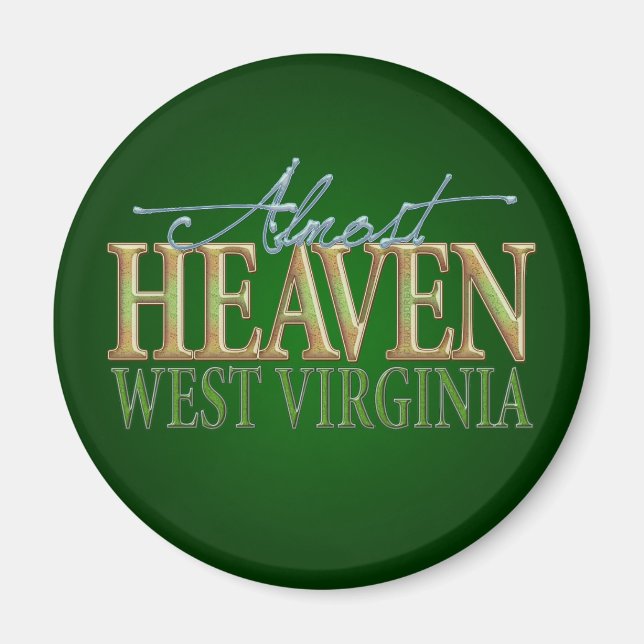 Almost Heaven West Virginia_2 Magnet (Front)