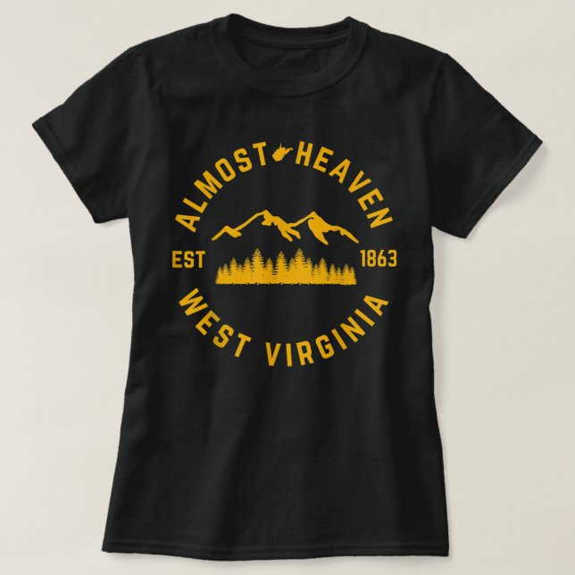 Almost Heaven West Virginia Mountains Forest WV Ho T-Shirt (Design Front)