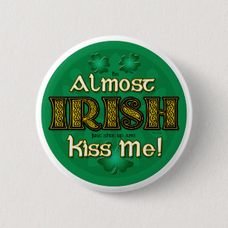 Almost Irish (Round Button) Button