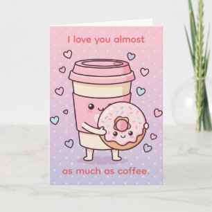 Almost Love You More Than Coffee Lover Valentine Holiday Card