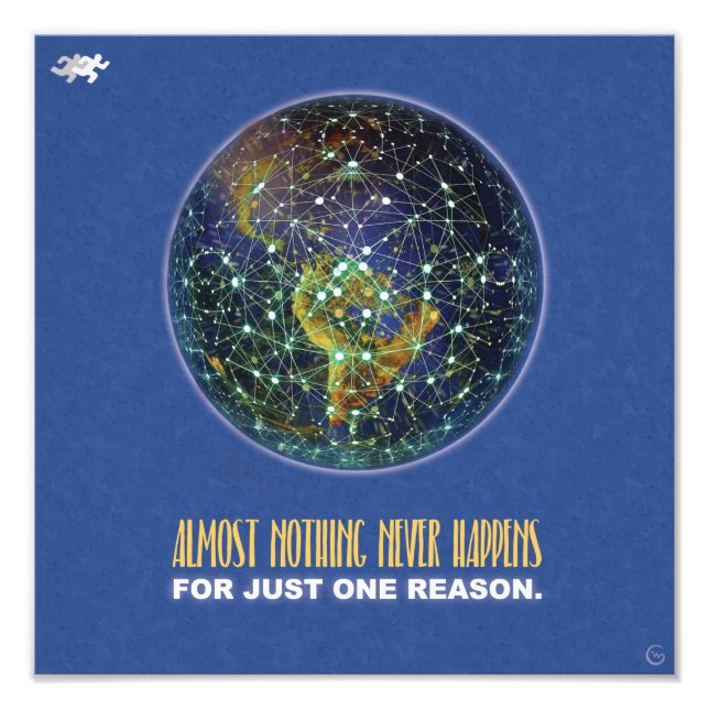 Almost nothing never happens for just one reason photo print (Front)