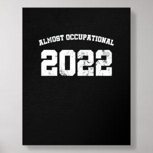 Almost Occupational Nurse 2022 Nursing Student Gra Foam Core Photo Tile