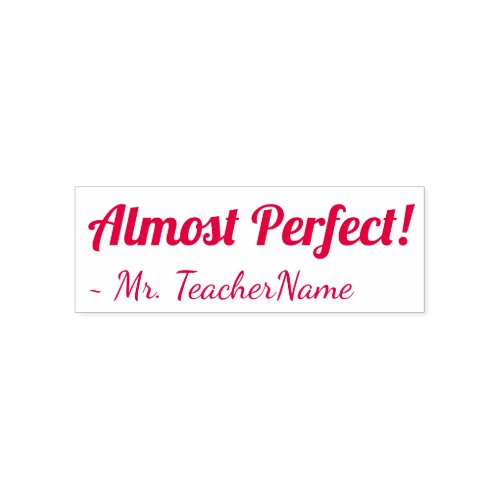 Almost Perfect Instructor Rubber Stamp