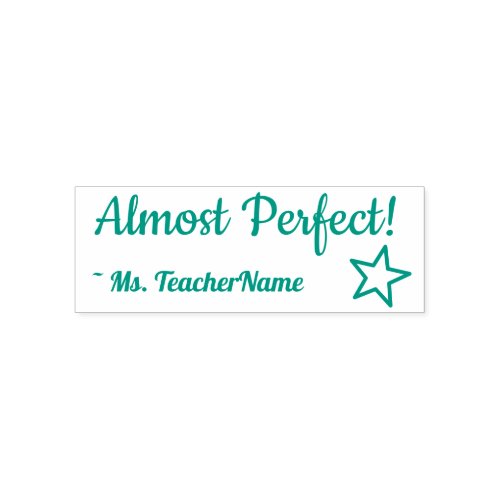Almost Perfect  Teachers Name Rubber Stamp