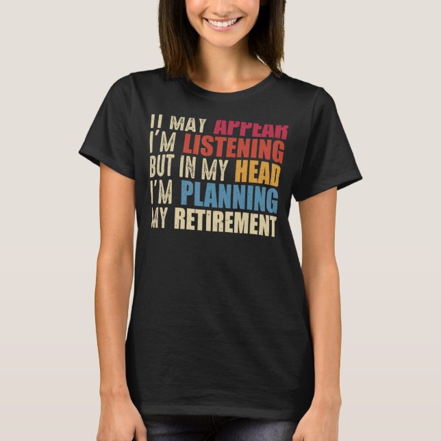 Almost Retired Gift For Men Women Funny Retirement T-Shirt (Front)