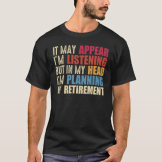 Almost Retired Gift For Men Women Funny Retirement T-Shirt