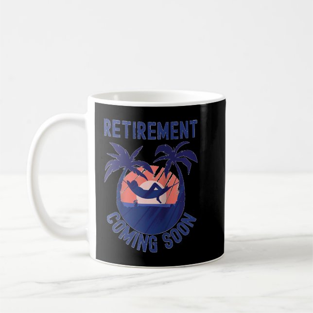 Almost Retired Retirement Coming Soon Funny Retiri Coffee Mug (Left)