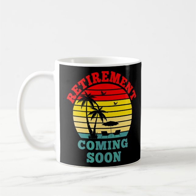 Almost Retired Retirement Coming Soon  Retiring  Coffee Mug (Left)