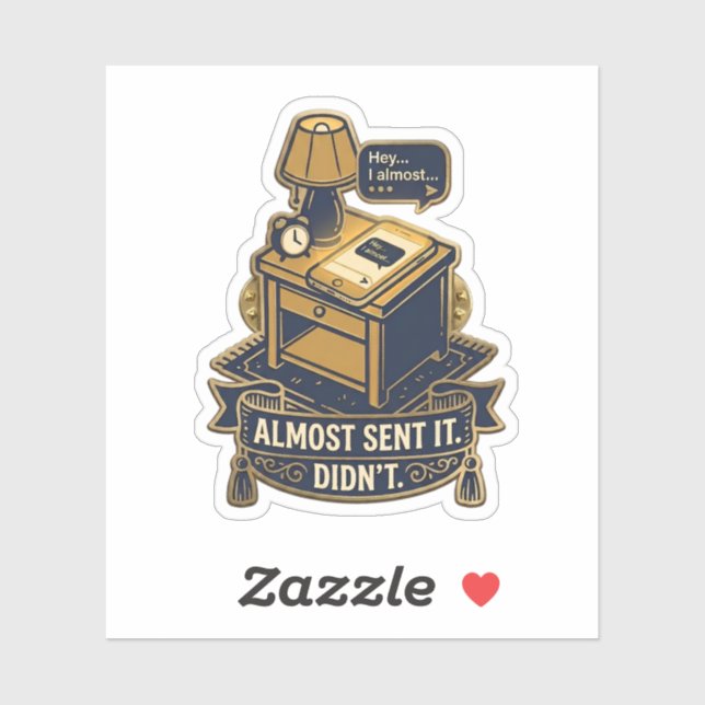 “Almost Sent It” Relatable Quote Design Sticker (Sheet)