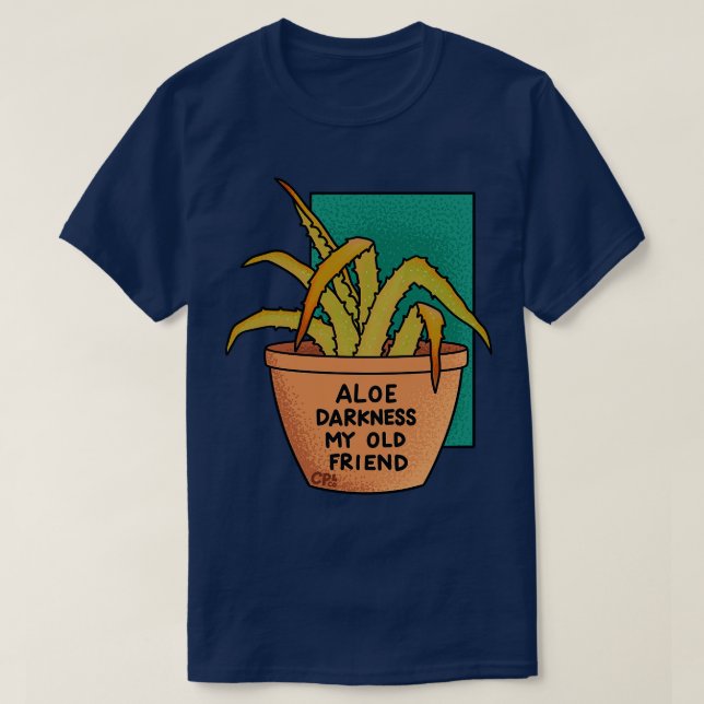 Aloe Darkness My Old Friend Teal Turquoise T-Shirt (Design Front)