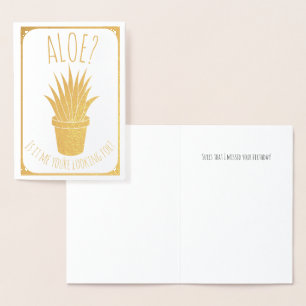 Aloe Is it Me You're Looking for? Belated Birthday Foil Card