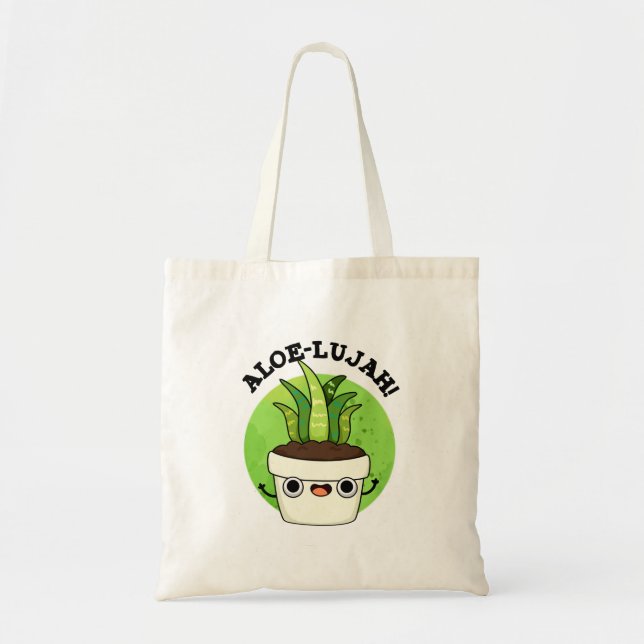 Aloe-llujah Funny Aloe Vera Pun  Tote Bag (Front)