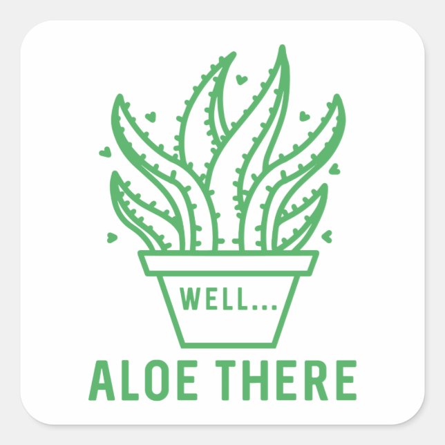 Aloe There Square Sticker (Front)